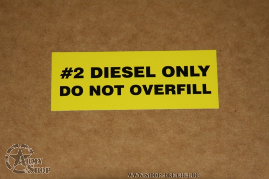 Aufkleber Diesel Only DO NOT OVERFILL Tankdeckel CUCV